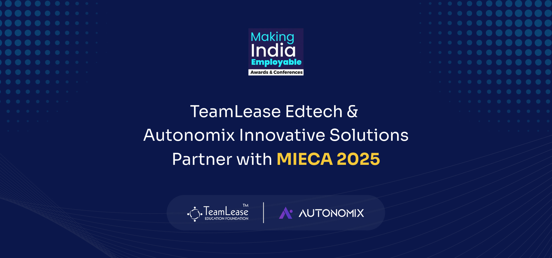 TeamLease Edtech and Autonomix Innovative Solutions partner with MIECA 2025